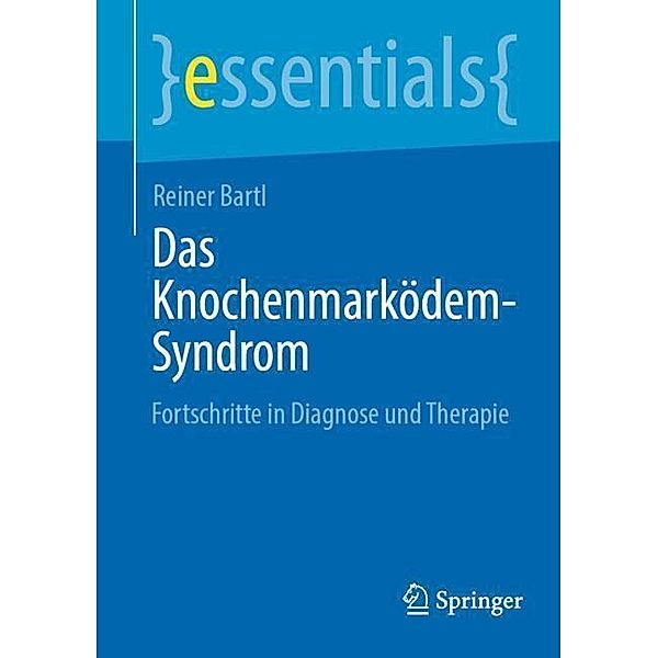 Das Knochenmarködem-Syndrom, Reiner Bartl