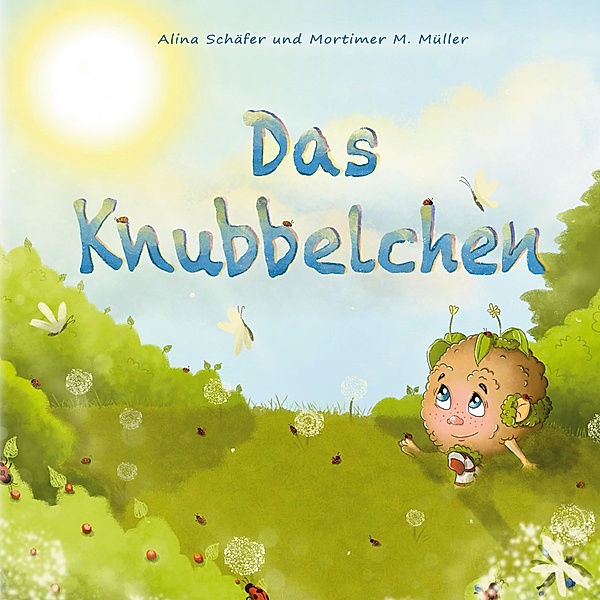 Das Knubbelchen, Alina Schäfer, Mortimer M. Müller