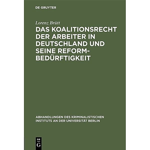 Das Koalitionsrecht der Arbeiter in Deutschland und seine Reformbedürftigkeit, Lorenz Brütt