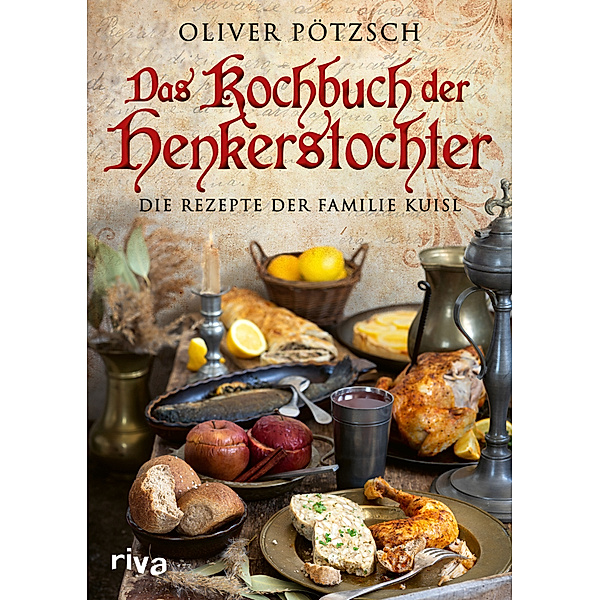 Das Kochbuch der Henkerstochter, Oliver Pötzsch