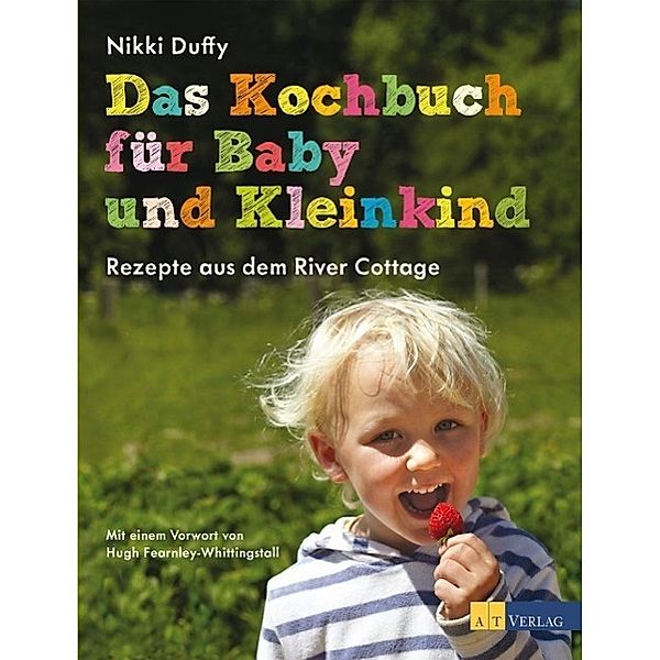 Das Kochbuch für Baby und Kleinkind, Nikki Duffy