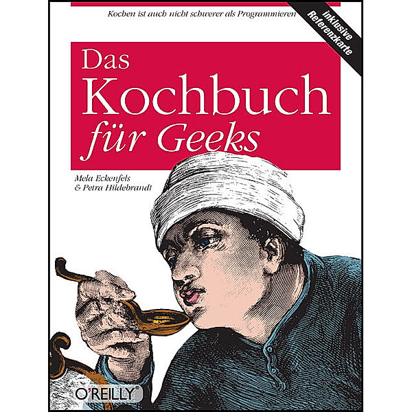 Das Kochbuch für Geeks, Mela Eckenfels, Petra Hildebrandt