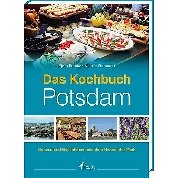 Das Kochbuch Potsdam, Björn Franke, Natalie Gommert