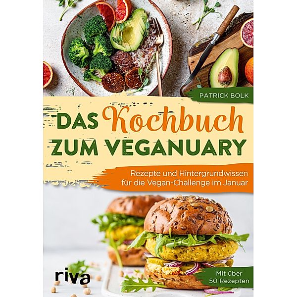 Das Kochbuch zum Veganuary, Patrick Bolk