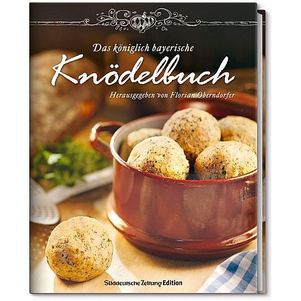 Das Königlich Bayerische Knödelbuch, Florian Oberndorfer