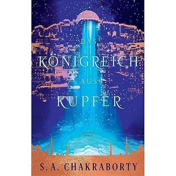 Das Königreich aus Kupfer, S. A. Chakraborty