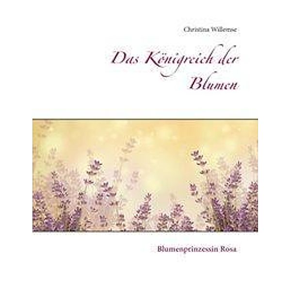 Das Königreich der Blumen, Christina Willemse