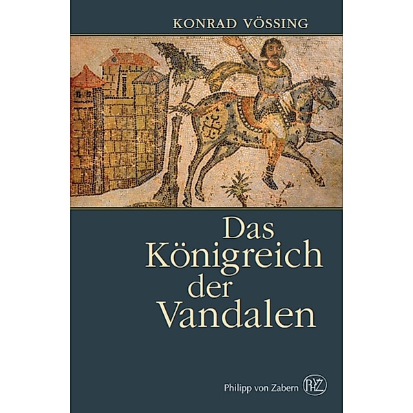 Das Königreich der Vandalen, Konrad Vössing