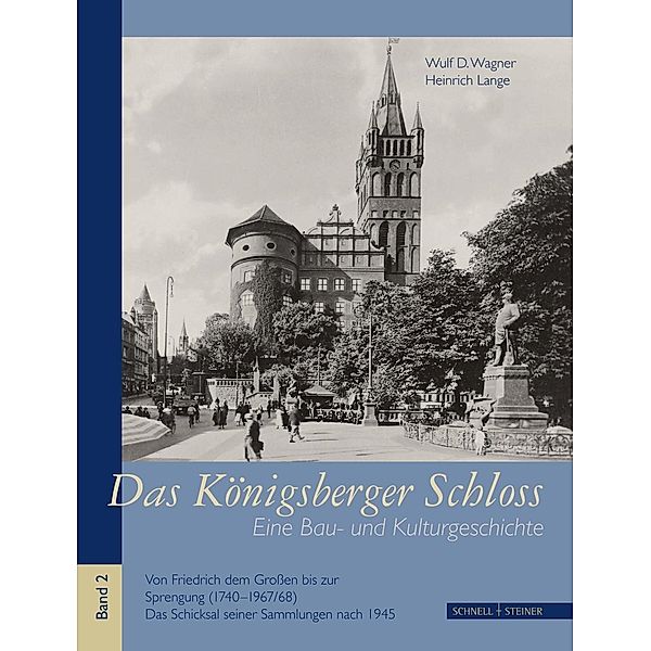 Das Königsberger Schloss, Wulf D. Wagner, Heinrich Lange