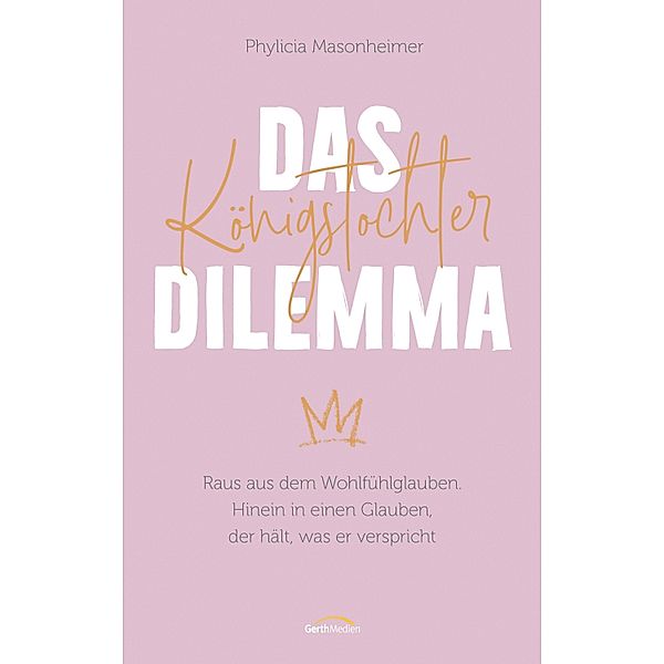 Das Königstochter-Dilemma, Phylicia Masonheimer