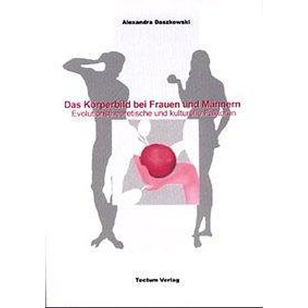 Das Körperbild bei Frauen und Männern, Alexandra Daszkowski