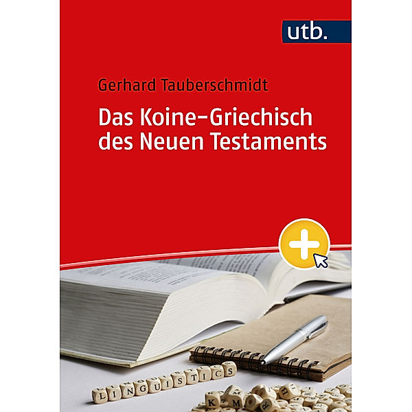 Das Koine-Griechisch des Neuen Testaments, Gerhard Tauberschmidt