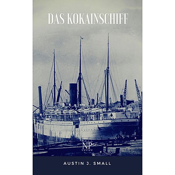 Das Kokainschiff / Krimis bei Null Papier, Austin J. Small