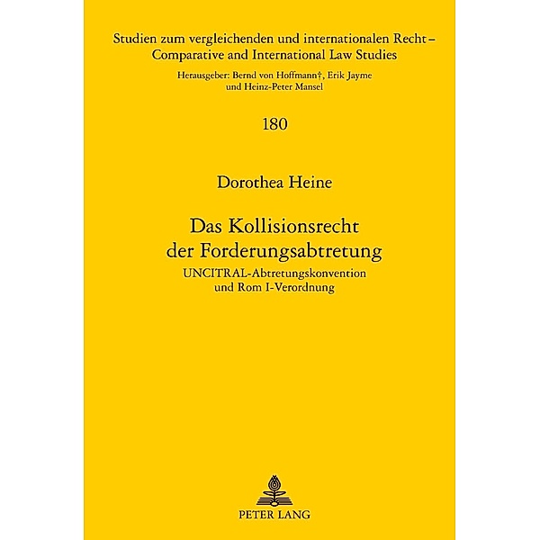 Das Kollisionsrecht der Forderungsabtretung, Dorothea Heine