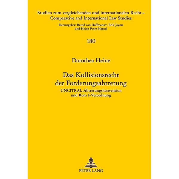 Das Kollisionsrecht der Forderungsabtretung, Dorothea Heine