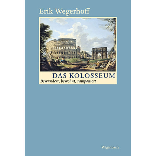 Das Kolosseum, Erik Wegerhoff