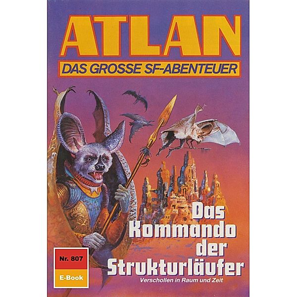 Das Kommando der Strukturläufer (Heftroman) / Perry Rhodan - Atlan-Zyklus Im Auftrag der Kosmokraten (Teil 3) Bd.807, H. G. Ewers