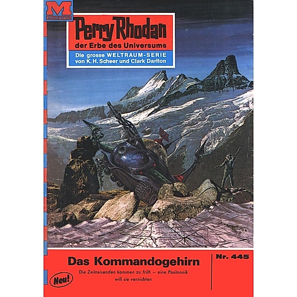Das Kommandogehirn (Heftroman) / Perry Rhodan-Zyklus Die Cappins Bd.445, H. G. Ewers
