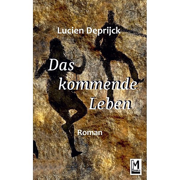 Das kommende Leben, Lucien Deprijck
