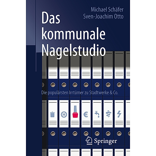 Das kommunale Nagelstudio, Michael Schäfer, Sven-Joachim Otto
