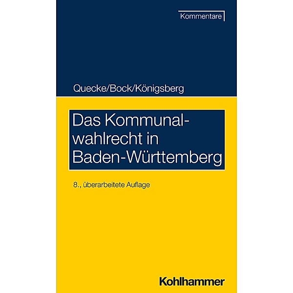 Das Kommunalwahlrecht in Baden-Württemberg, Albrecht Quecke, Irmtraud Bock, Hermann Königsberg, Friedrich Gackenholz