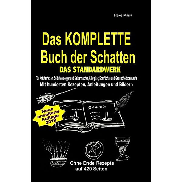Das KOMPLETTE Buch der Schatten - DAS STANDARDWERK (SOFTCOVER/dickes Taschenbuch) Salben, Öle, Tinkturen, Seifen, Essig, Kräuteröle, uvm ..., M. Otto