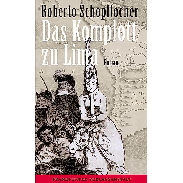 Das Komplott zu Lima, Roberto Schopflocher