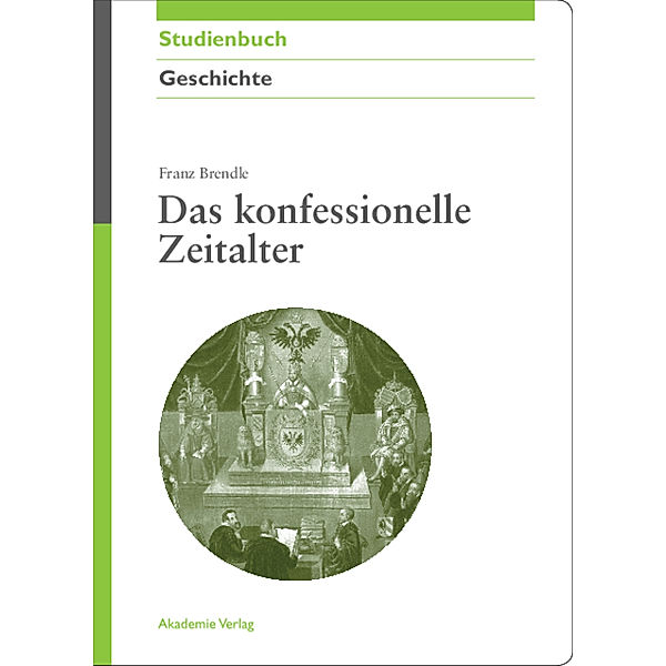 Das konfessionelle Zeitalter, Franz Brendle