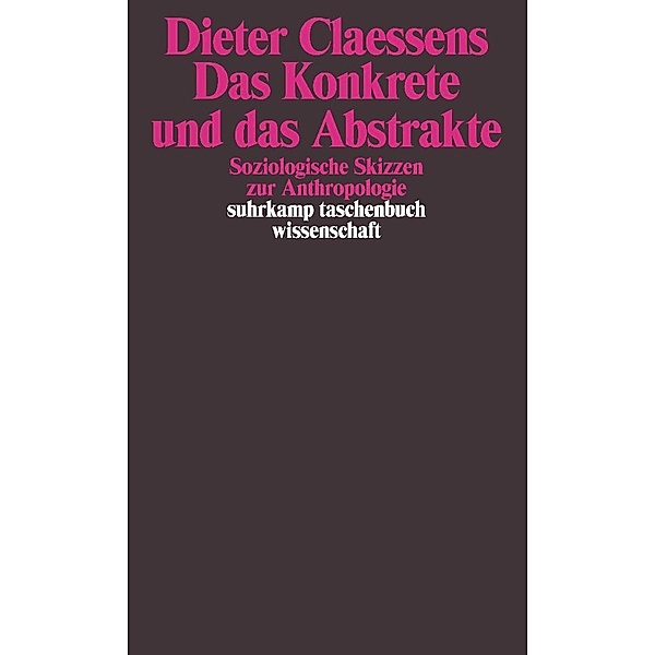 Das Konkrete und das Abstrakte, Dieter Claessens