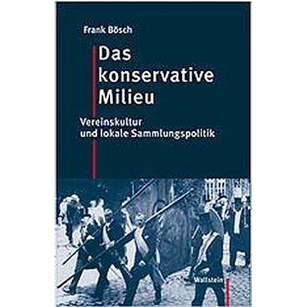 Das konservative Milieu, Frank Bösch