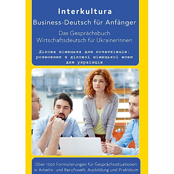 Das Konversationsbuch für Wirtschaftsdeutsch in der Arbeitswelt Deutsch-Ukrainisch, Interkultura Verlag