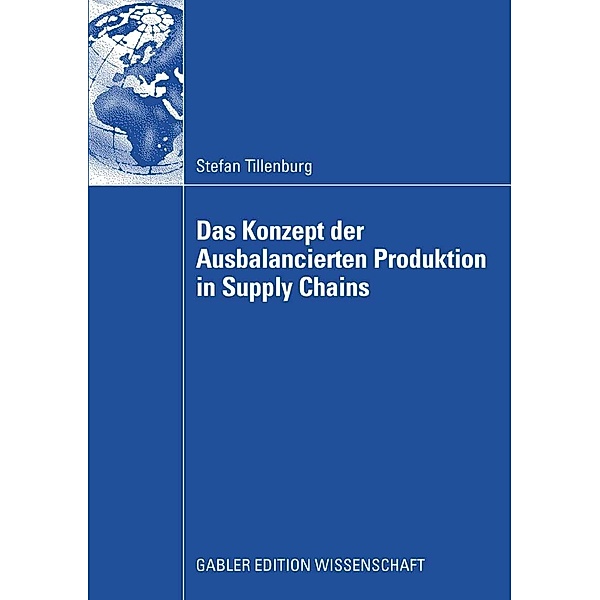 Das Konzept der Ausbalancierten Produktion in Supply Chains, Stefan Tillenburg