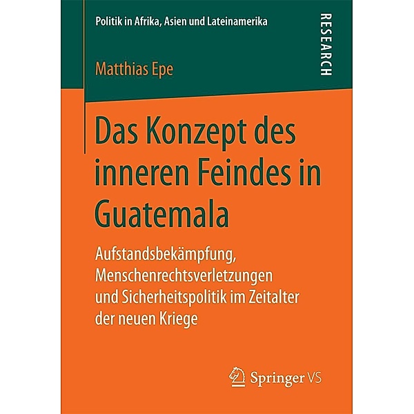 Das Konzept des inneren Feindes in Guatemala / Politik in Afrika, Asien und Lateinamerika, Matthias Epe