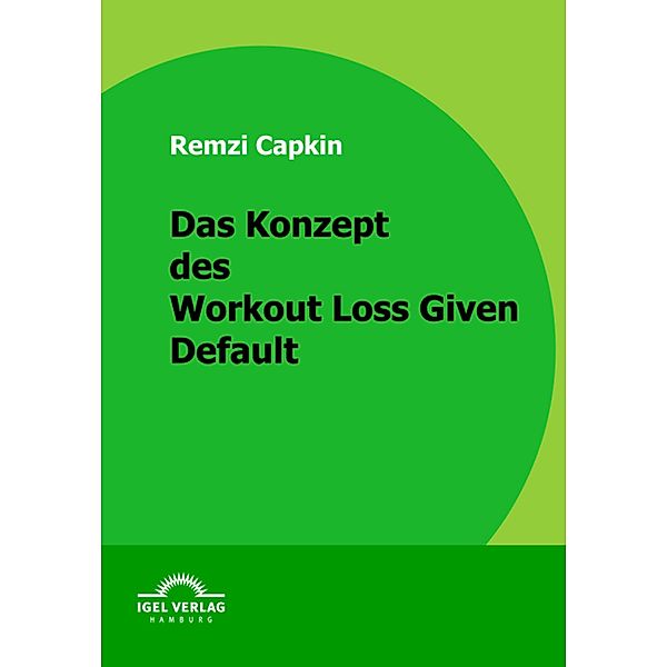 Das Konzept des Workout Loss Given Default, Remzi Capkin