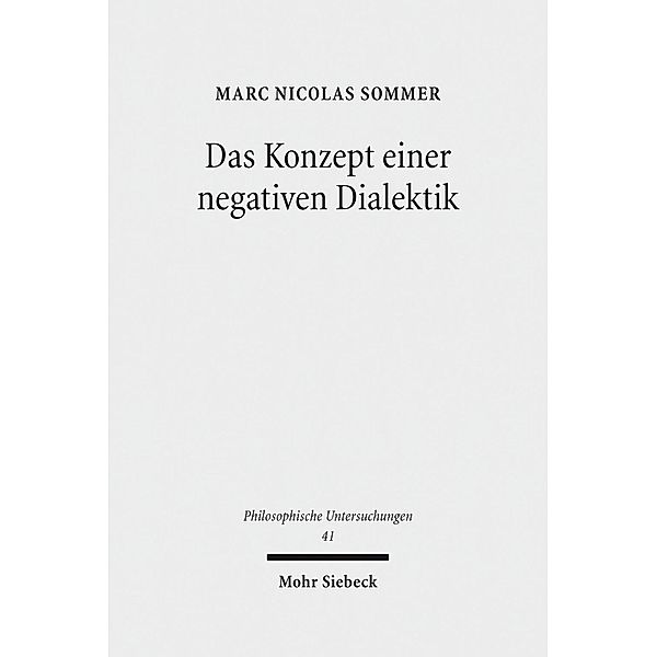 Das Konzept einer negativen Dialektik, Marc Nicolas Sommer