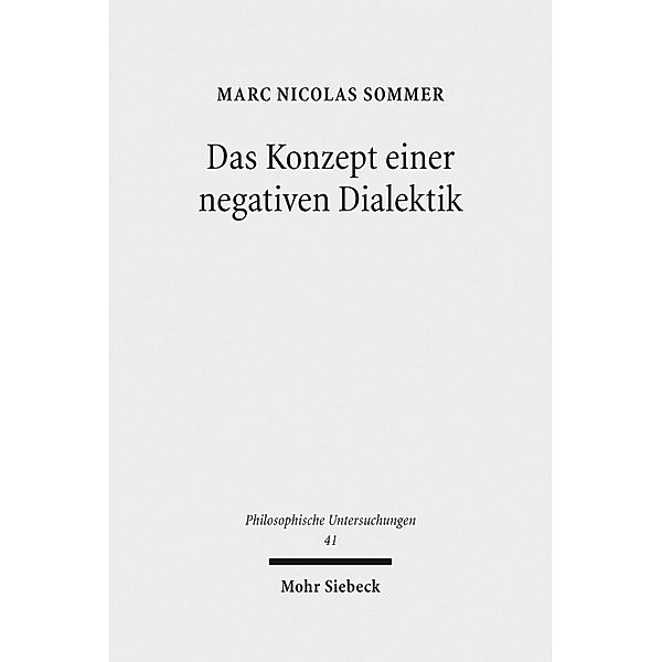 Das Konzept einer negativen Dialektik, Marc Nicolas Sommer