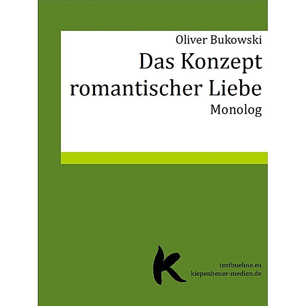 DAS KONZEPT ROMANTISCHER LIEBE, Oliver Bukowski