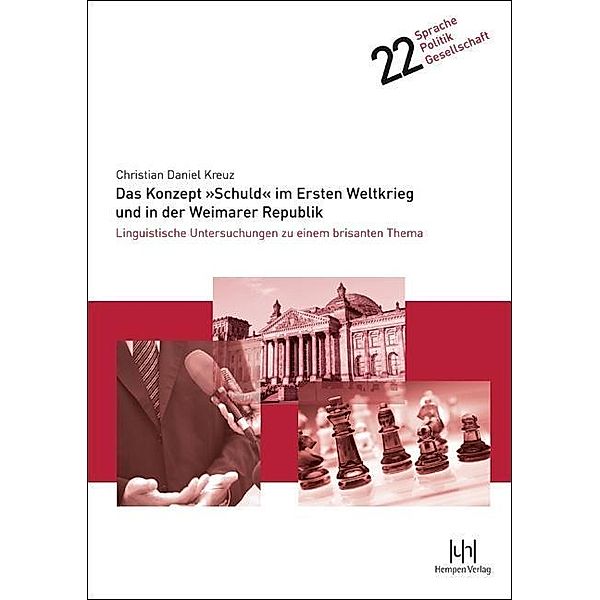 Das Konzept Schuld im Ersten Weltkrieg und in der Weimarer Republik, Christian D. Kreuz