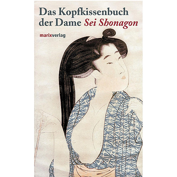 Das Kopfkissenbuch der Dame Sei Shonagon, Sei Shonagon