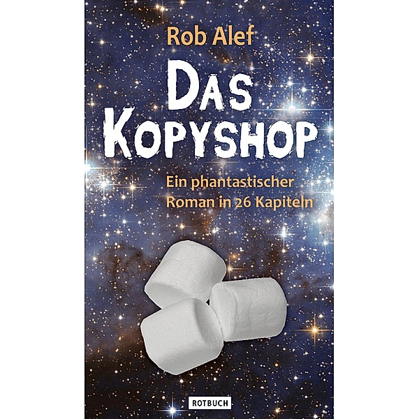 Das Kopyshop, Rob Alef