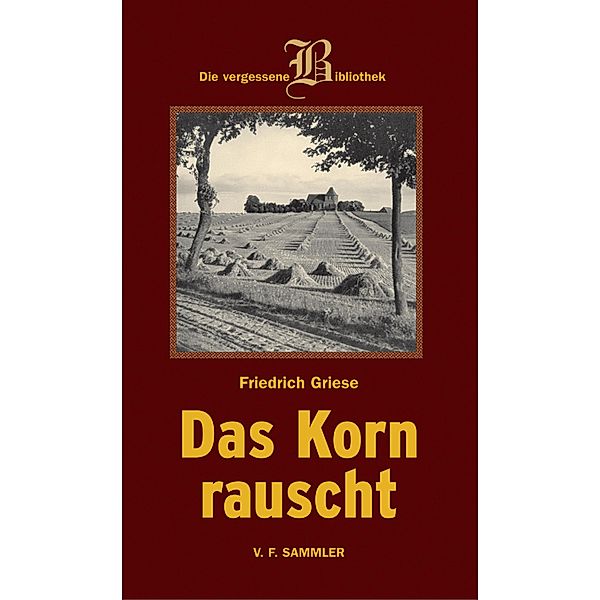 Das Korn rauscht, Friedrich Griese