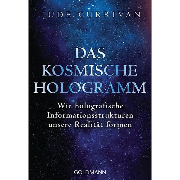 Das kosmische Hologramm, Jude Currivan
