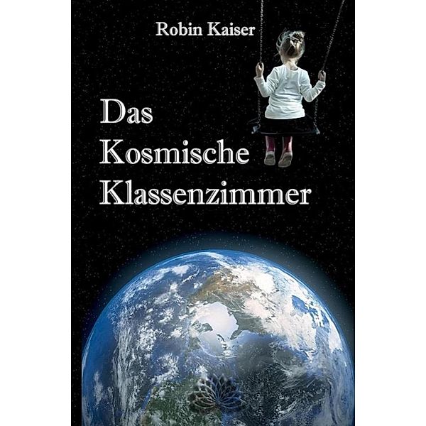 Das Kosmische Klassenzimmer, Robin Kaiser