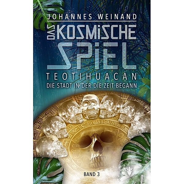 Das Kosmische Spiel Band 3, Johannes Weinand