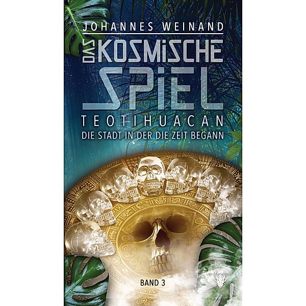 Das Kosmische Spiel Band 3 / Das Kosmische Spiel Bd.2, Johannes Weinand