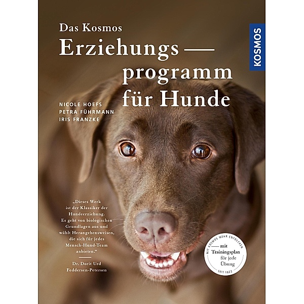 Das Kosmos Erziehungsprogramm für Hunde, Nicole Hoefs, Petra Führmann, Iris Franzke