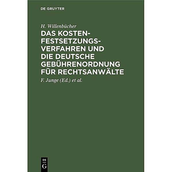 Das Kostenfestsetzungsverfahren und die Deutsche Gebührenordnung für Rechtsanwälte, H. Willenbücher