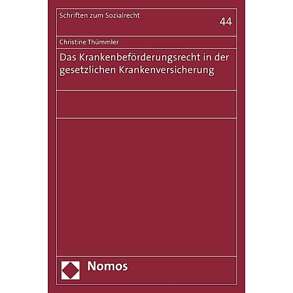 Das Krankenbeförderungsrecht in der gesetzlichen Krankenversicherung / Schriften zum Sozialrecht Bd.44, Christine Thümmler