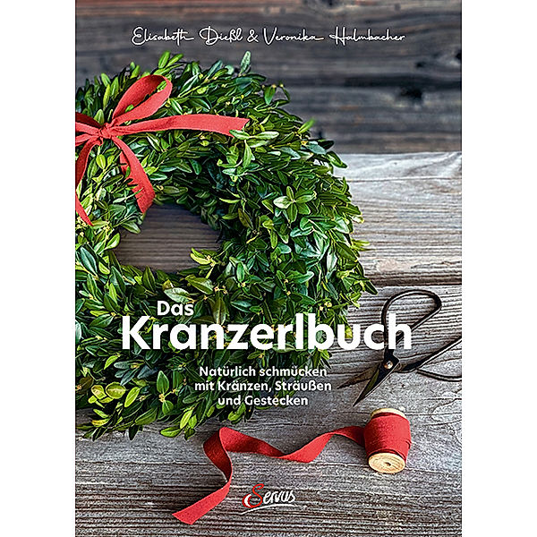 Das Kranzerlbuch, Elisabeth Diessl, Veronika Halmbacher
