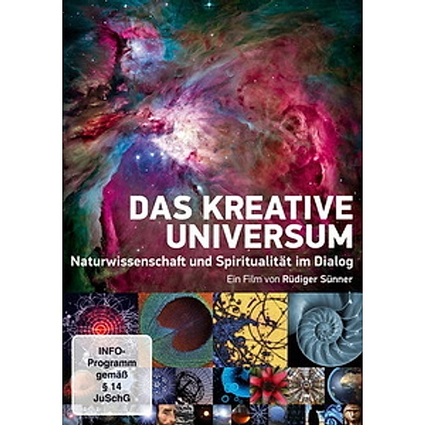 Das kreative Universum - Naturwissenschaft und Spiritualität im Dialog, Rüdiger Sünner
